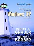 Exploring: Getting Started with Microsoft Windows XP 2004 Edition (Grauer Exploring Office 2003 Series)