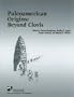 Paleoamerican Origins: Beyond Clovis (Peopling of the Americas Publication)