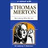 A Retreat With Thomas Merton: Becoming Who We Are