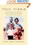 Hero Mama: A Daughter Remembers the Father She Lost in Vietnam--and the Mother Who Held Her Family Together