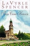 Then Came Heaven