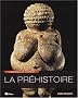 La pr�histoire : Chronique de l'homme