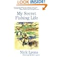 My Secret Fishing Life by Nick Lyons and Mari Lyons