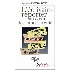 L'�crivain-reporter au coeur des ann�es trente