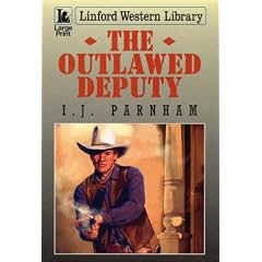 The Outlawed Deputy (Linford Western Library)
