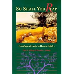 So Shall You Reap: Farming and Crops in Human Affairs