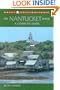 Great Destinations: The Nantucket Book : A Complete Guide (Great Destinations Series)