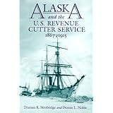 alaska and the us revenue cutter service 1867 1915