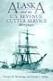Alaska and the U.S. Revenue Cutter Service, 1867-1915