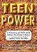 Books : Teen Power: A Treasury of Solid Gold Advice for Today's Teens : From America's Top Youth Speakers, Trainers and Authors