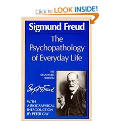 The Psychopathology of Everyday Life (Standard Edition of the Complete Psychological Works of Sigmund Freud)