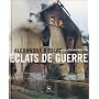 Eclats de guerre de Alexandre Boulat