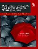  : OCM: Oracle Database 10g Administrator Certified Master Exam Guide