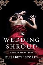 The Wedding Shroud (A Tale of Ancient Rome) The Wedding Shroud (A Tale of Ancient Rome)
