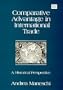 Comparative Advantage in International Trade: A Historical Perspective