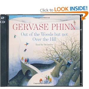 Out of the Woods But not Over the Hill - Gervase Phinn