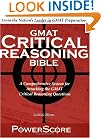 The PowerScore GMAT Critical Reasoning Bible: A Comprehensive System for Attacking the GMAT Critical Reasoning Questions
