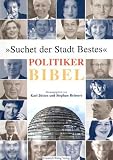 Suchet der Stadt Bestes. Politiker Bibel