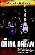 The China Dream: The Elusive Quest for the Last Great Untapped Market on Earth