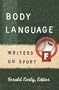 Body Language: Writers on Sport (Graywolf Forum)