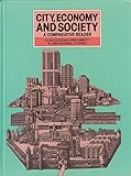 City, economy and society : a comparative reader