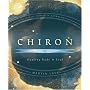 Chiron: Healing Body and Soul (Special Topics in Astrology)