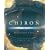 Chiron: Healing Body & Soul (Special Topics in Astrology)