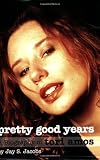 Pretty Good Years: A Biography of Tori Amos