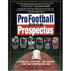 Pro Football Prospectus 2006: Statistics, Analysis, and Insight for the Information Age