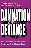 Damnation and Deviance: The Protestant Ethic and the Spirit of Failure