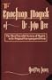 The Enochian Magick of Dr. John Dee: The Most Powerful System of Magick in its Original, Unexpurgated Form