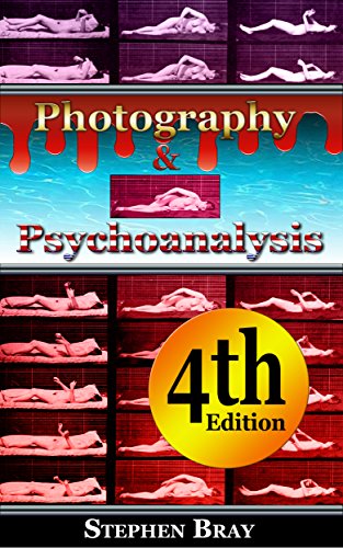 Photography and Psychoanalysis:: The Development of Emotional Persuasion in Image Making. (Photography and Consciousness Book 1)