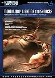 Tutorial: Mental Ray: Lighting and Shaders: Rendering Techniques with Matt Hartle Mental Ray: Lighting and Shaders: Rendering Techniques with Matt Hartle