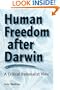 Human Freedom After Darwin: A Critical Rationalist View