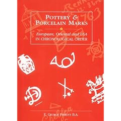Pottery and Porcelain Marks: European, Oriental and USA: European, Oriental and U.S.A. in Chronological Order