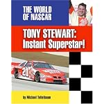 Tony Stewart: Instant Superstar! (The World of Nascar) book cover