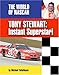 Tony Stewart: Instant Superstar! (World of NASCAR)