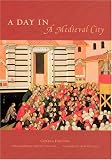 A Day in a Medieval City