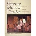Staging Musical Theatre: A Complete Guide for Directors, Choreographers and Producers