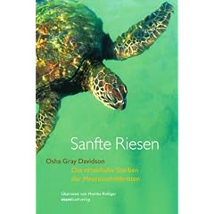 Sanfte Riesen. Das r�tselhafte Sterben der Meeresschildkr�ten