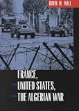 France, the United States and the Algerian War