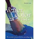 Watercolor Artists Bible (Artist's Bibles) ~ MARILYN SCOTT
