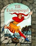 Produkt-Bild: Till Eulenspiegel. Das Leben des listigen Schalks, Wortewenders, Genauhinguckers