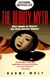 The Beauty Myth: How Images of Beauty Are Used Against Women