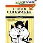 Click here to buy Linux Firewalls: Attack Detection and Response with iptables,... by  Michael Rash.