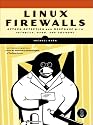 Linux Firewalls: Attack Detection and Response with iptables, psad, and fwsnort