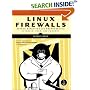 Linux Firewalls: Attack Detection and Response with iptables, psad, and fwsnort
