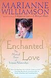 Enchanted Love: The Mystical Power Of Intimate Relationships