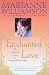Enchanted Love: The Mystical Power Of Intimate Relationships