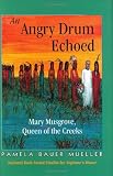 An Angry Drum Echoed: Mary Musgrove, Queen of the Creeks - Mom's Choice Awards Recipient